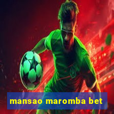 mansao maromba bet